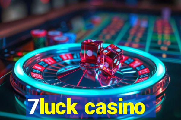 7luck casino